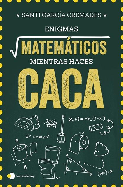 ENIGMAS MATEMÁTICOS PARA RESOLVER MIENTRAS HACES CACA | 9791387869373 | GARCÍA CREMADES, SANTI | Llibreria Online de Tremp