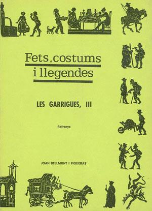 FETS, COSTUMS I LLEGENDES. GARRIGUES III | 9788486387334 | BELLMUNT FIGUERAS, JOAN | Llibreria Online de Tremp