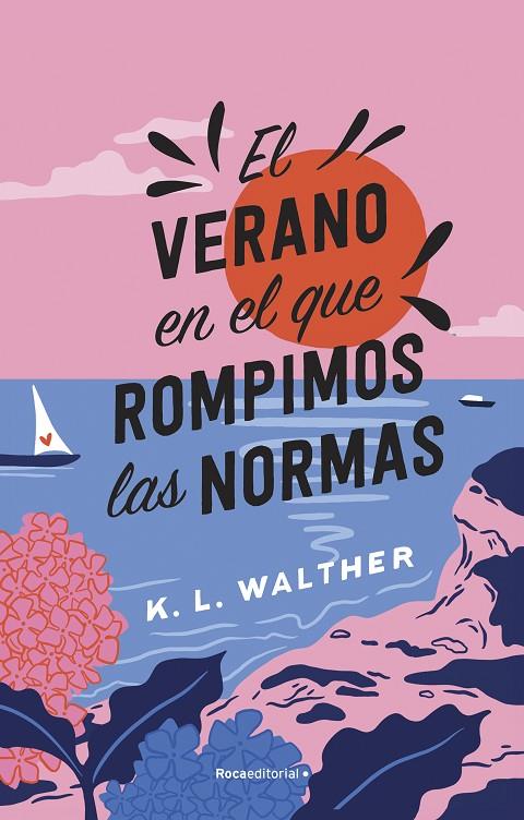 EL VERANO EN EL QUE ROMPIMOS LAS NORMAS | 9788419449344 | WALTHER, K. L.. | Llibreria Online de Tremp