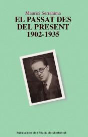 PASSAT DES DEL PRESENT, 1902-1935, EL | 9788498830521 | SERRAHIMA, MAURICI (1902-1979)