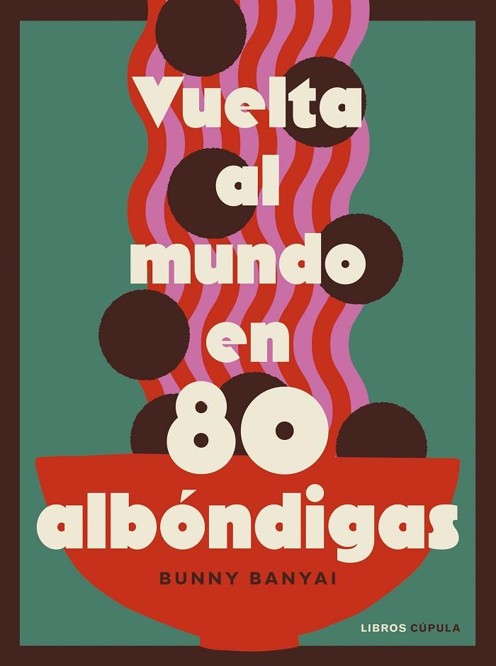 VUELTA AL MUNDO EN 80 ALBÓNDIGAS | 9788448045548 | BANYAI, BUNNY | Llibreria Online de Tremp