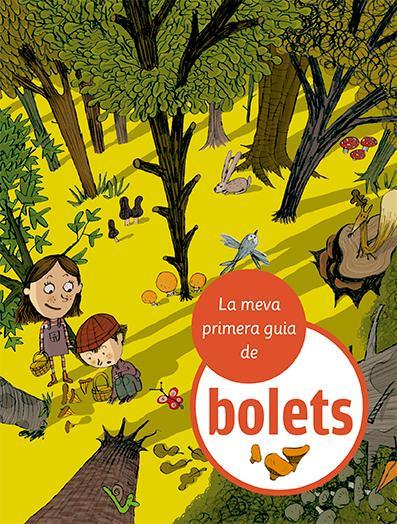 LA MEVA PRIMERA GUIA DE BOLETS | 9788424674366 | JULVE, ÒSCAR | Llibreria Online de Tremp
