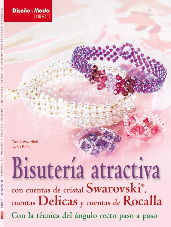 BISUTERÍA ATRACTIVA CON CUENTAS DE CRISTAL SWAROVSKI, CUENTAS DELICAS, Y CUENTAS | 9788498741827 | AVERDIEK, DIANA/KLÖS, LYDIA | Llibreria Online de Tremp