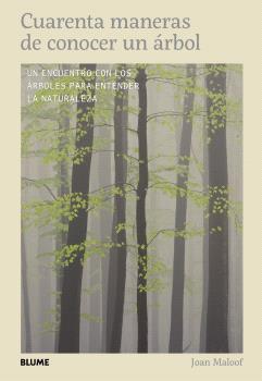 CUARENTA MANERAS DE CONOCER UN ÁRBOL | 9791388023651 | MALOOF, JOAN | Llibreria Online de Tremp