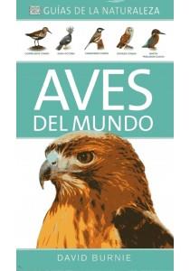 AVES DEL MUNDO. GUÍAS DE LA NATURALEZA | 9788428215831 | BURNIE, DAVID