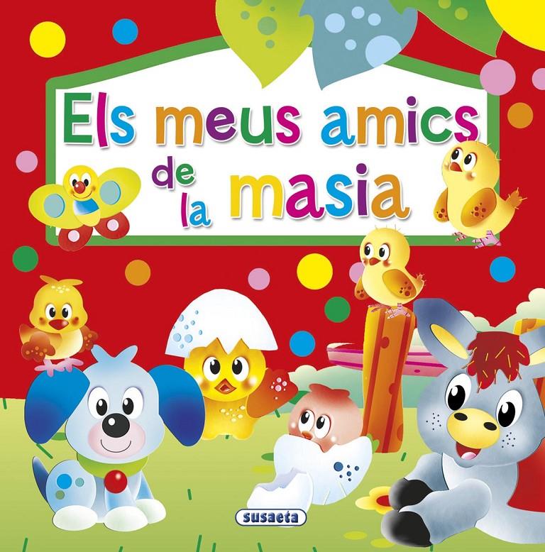 MEUS AMICS DE LA MASIA, ELS  | 9788467742275 | SUSAETA, EQUIPO | Llibreria Online de Tremp
