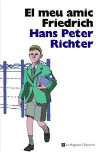 MEU AMIC FRIEDRICH, EL | 9788482649702 | RICHTER, HANS PETER | Llibreria Online de Tremp