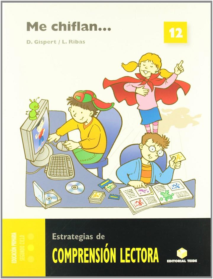 COMPRENSIÓN LECTORA 12 - ME CHIFLAN... | 9788430708833 | GISPERT SALA, DOLORS/RIBAS GARRIGA, LOURDES