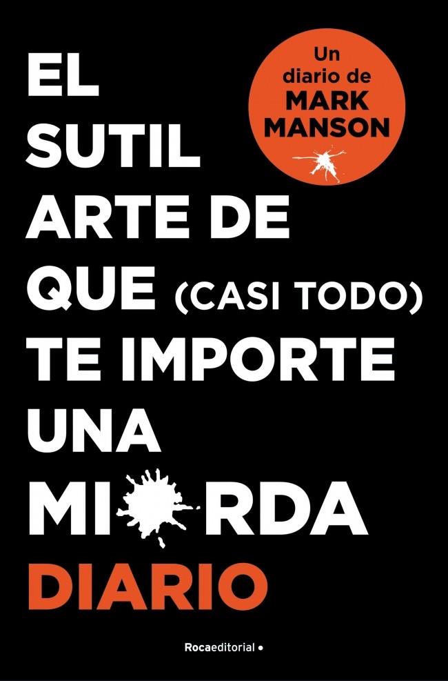 EL SUTIL ARTE DE QUE (CASI TODO) TE IMPORTE UNA MIERDA. DIARIO | 9788418870569 | MANSON, MARK | Llibreria Online de Tremp