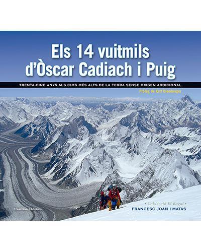 ELS 14 VUITMILS D'ÒSCAR CADIACH I PUIG | 9788490343685 | JOAN I MATAS, FRANCESC | Llibreria Online de Tremp