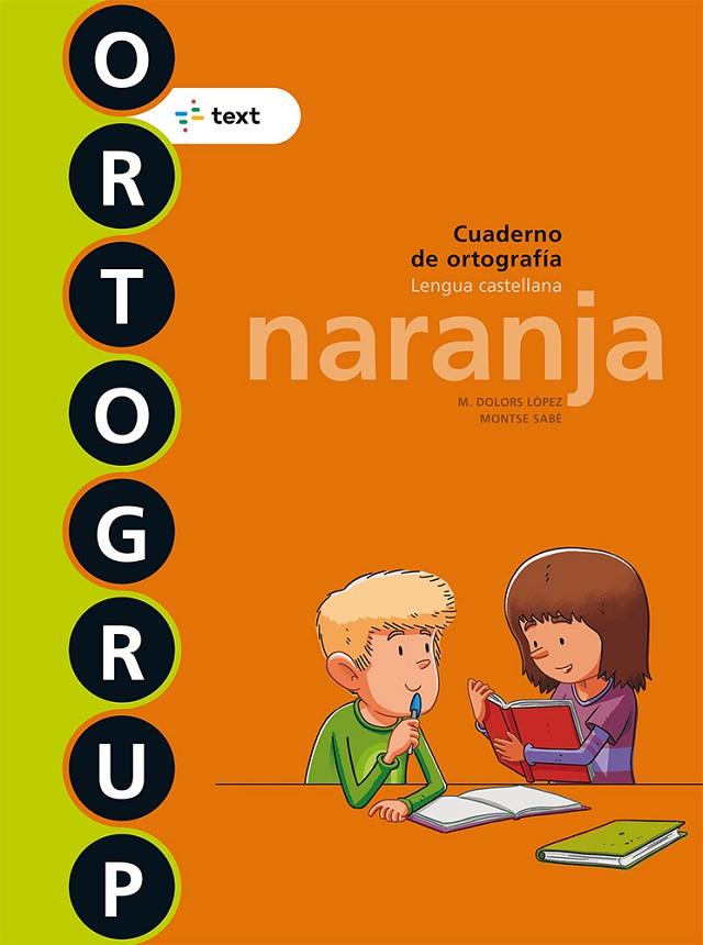 ORTOGRUP NARANJA | 9788441230071 | SABÉ POU, MONTSE/LÓPEZ GUTIERREZ, M. DOLORS | Llibreria Online de Tremp