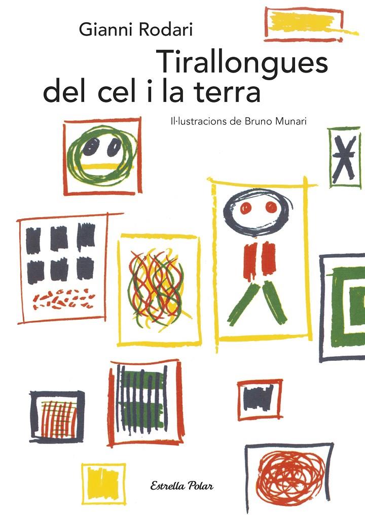 TIRALLONGUES DEL CEL I LA TERRA | 9788491374046 | RODARI, GIANNI | Llibreria Online de Tremp
