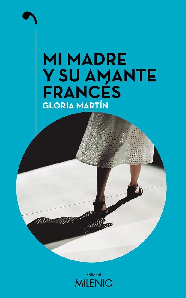 MI MADRE Y SU AMANTE FRANCÉS | 9788497439398 | MARTÍN, GLORIA | Llibreria Online de Tremp