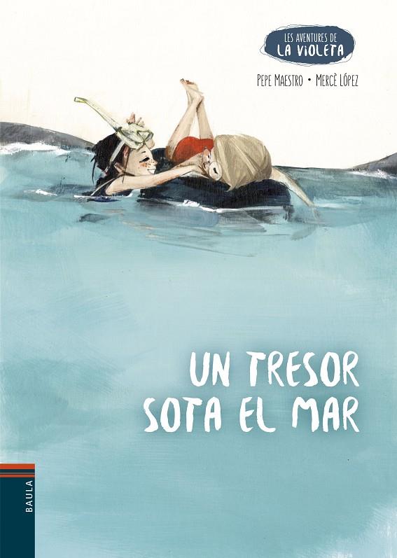 UN TRESOR SOTA EL MAR | 9788447953943 | MAESTRO SARRIÓN, PEPE | Llibreria Online de Tremp