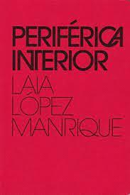 PERIFERICA INTERIOR | 9788409336661 | LOPEZ MANRIQUE, LAIA/LAGUIAN, CLAIRE