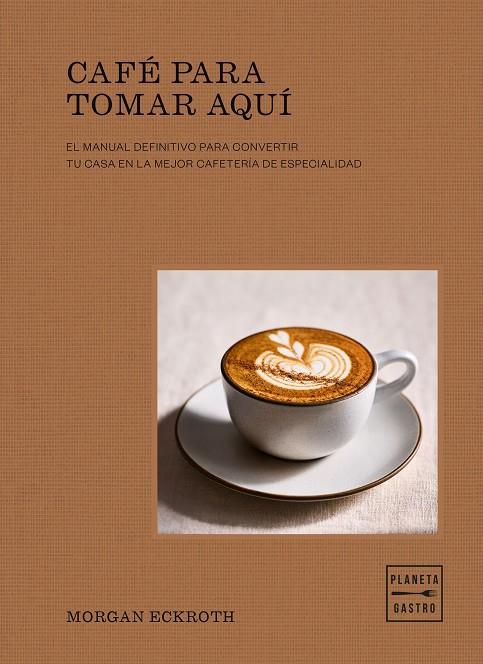 CAFÉ PARA TOMAR AQUÍ | 9788408328889 | ECKROTH, MORGAN