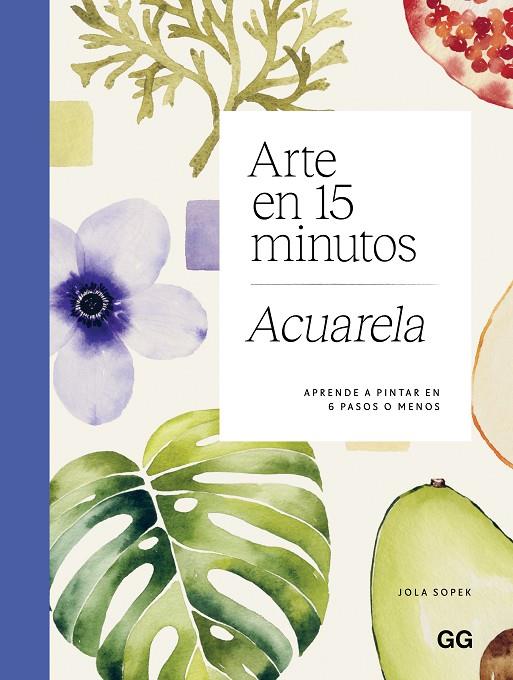 ARTE EN 15 MINUTOS. ACUARELA | 9788425236259 | SOPEK, JOLA | Llibreria Online de Tremp
