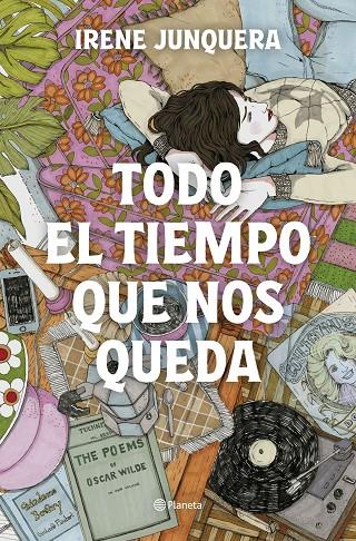 TODO EL TIEMPO QUE NOS QUEDA | 9788408270447 | JUNQUERA, IRENE | Llibreria Online de Tremp