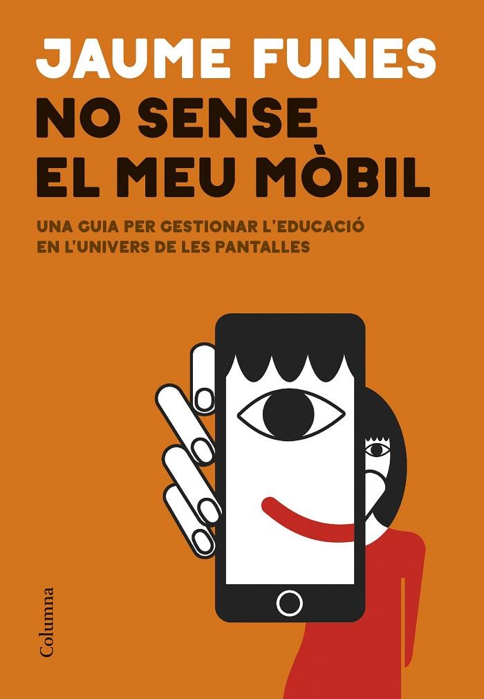 NO SENSE EL MEU MÒBIL | 9788466433914 | FUNES, JAUME | Llibreria Online de Tremp