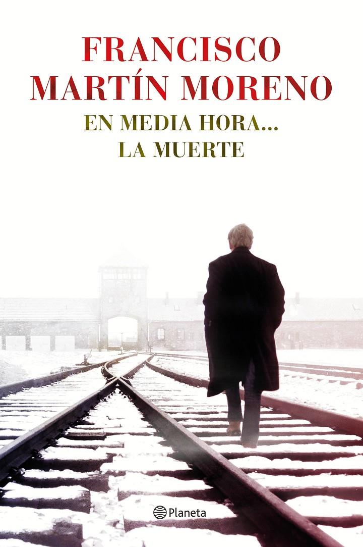 EN MEDIA HORA... LA MUERTE | 9788408131502 | FRANCISCO MARTÍN MORENO | Llibreria Online de Tremp