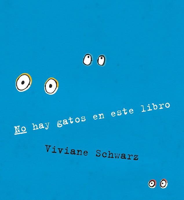NO HAY GATOS EN ESTE LIBRO | 9788410406902 | VIVIANE SCHWARZ | Llibreria Online de Tremp