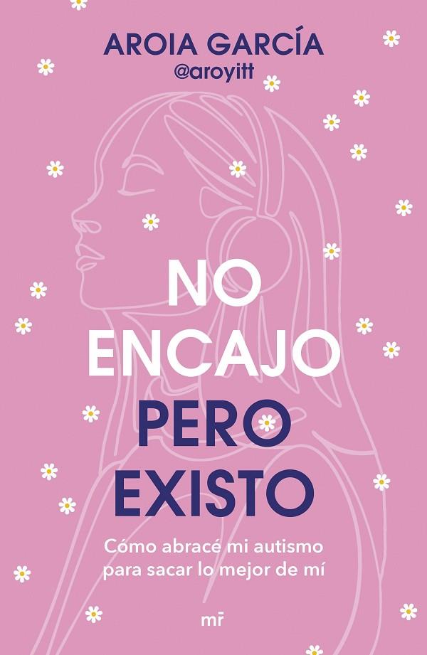 NO ENCAJO, PERO EXISTO | 9788427055322 | AROIA GARCÍA @AROYITT | Llibreria Online de Tremp