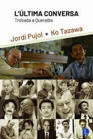 L'ÚLTIMA CONVERSA | 9788412370362 | PUJOL SOLEY, JORDI/TAZAWA, KO