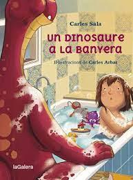 UN DINOSAURE A LA BANYERA | 9788424674441 | SALA I VILA, CARLES