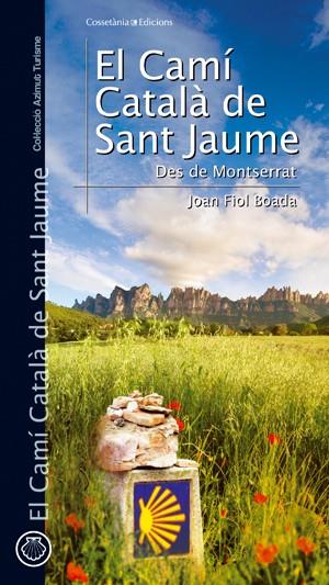 CAMI CATALA DE SANT JAUME, EL | 9788497916776 | FIOL BOADA, JOAN