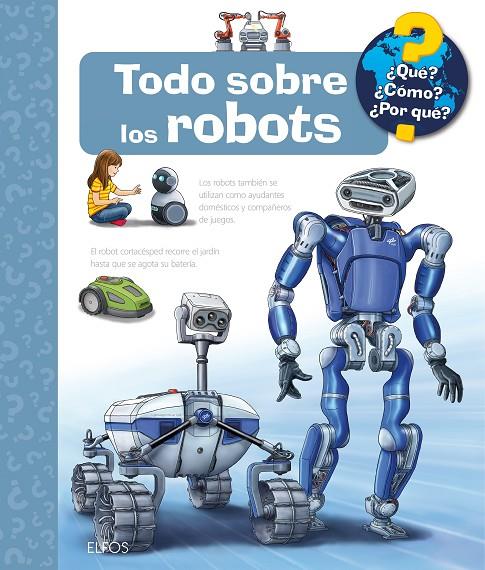 ¿QUÉ?... TODO SOBRE LOS ROBOTS | 9788410469242 | ERNE, ANDREA | Llibreria Online de Tremp