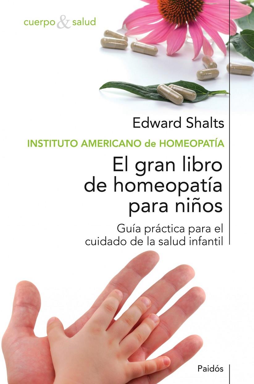 GRAN LIBRO DE HOMEOPATIA PARA NIÑOS, EL | 9788449321542 | SHALTS, EDWARD