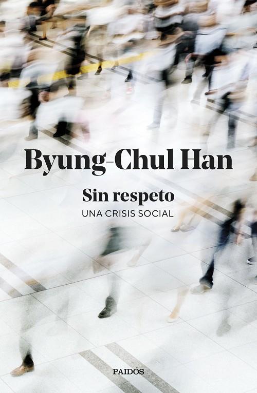 SIN RESPETO | 9788449345845 | HAN, BYUNG-CHUL | Llibreria Online de Tremp