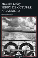 FERRY DE OCTUBRE A GABRIOLA | 9788483830338 | LOWRY, MALCOLM | Llibreria Online de Tremp