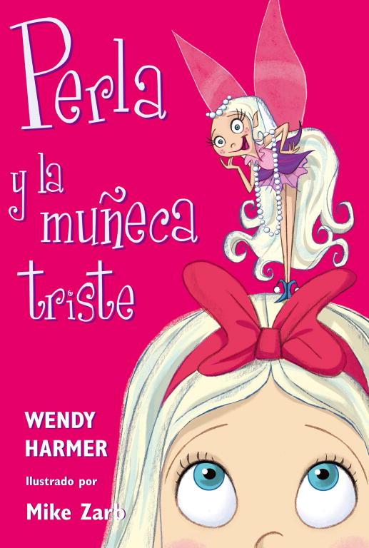 PERLA Y LA MUÑECA TRISTE | 9788448821449 | HARMER, WENDY ; ZARB, MIKE | Llibreria Online de Tremp
