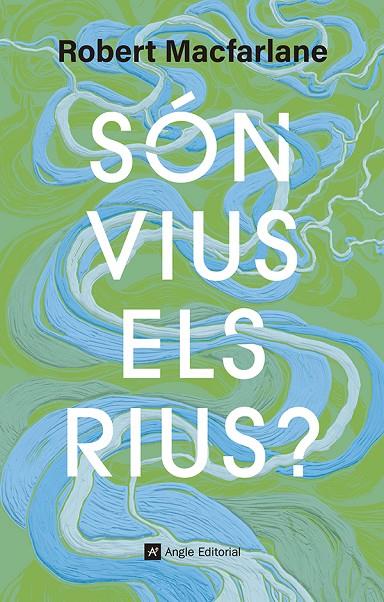 SÓN VIUS ELS RIUS? | 9791387853181 | MACFARLANE, ROBERT | Llibreria Online de Tremp