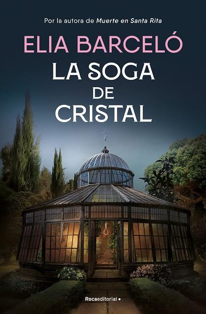 LA SOGA DE CRISTAL (MUERTE EN SANTA RITA 3) | 9788419743121 | BARCELÓ, ELIA | Llibreria Online de Tremp