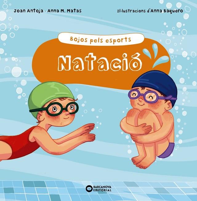 NATACIÓ | 9788448952907 | ANTOJA I MAS, JOAN/MATAS I ROS, ANNA M. | Llibreria Online de Tremp