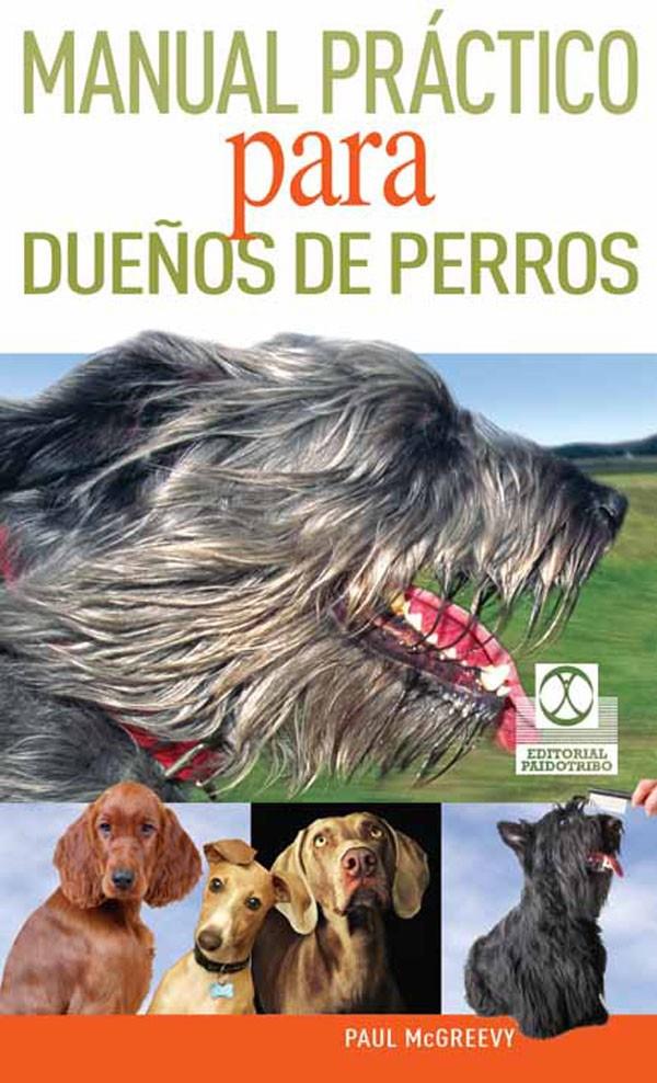 MANUAL PRÁCTICO PARA DUEÑOS DE PERROS (COLOR) | 9788499101798 | MCGREEVY, PAUL