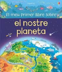 EL MEU PRIMER LLIBRE SOBRE EL NOSTRE PLANETA | 9781474931632