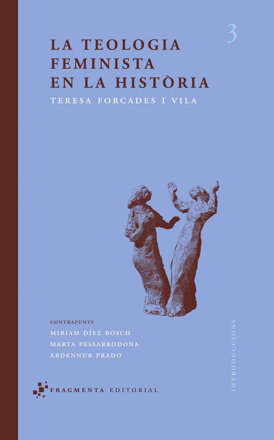 TEOLOGIA FEMINISTA EN LA HISTÒRIA, LA  | 9788492416073 | FORCADES I VILA, TERESA | Llibreria Online de Tremp
