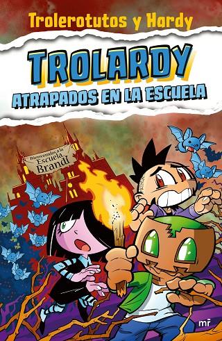 TROLARDY 4. ATRAPADOS EN LA ESCUELA | 9788427050587 | TROLEROTUTOS Y HARDY | Llibreria Online de Tremp