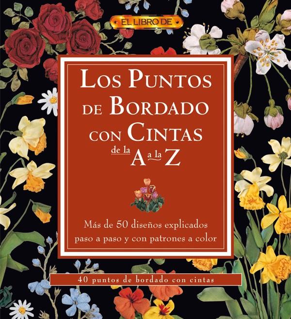 PUNTOS DE BORDADOS CON CINTAS, LOS (DE LA A A LA Z) | 9788496777439 | "VV.AA"