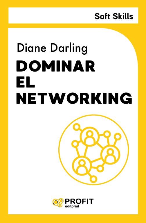DOMINAR EL NETWORKING. SOFT SKILLS | 9791387796396 | DARLING, DIANE