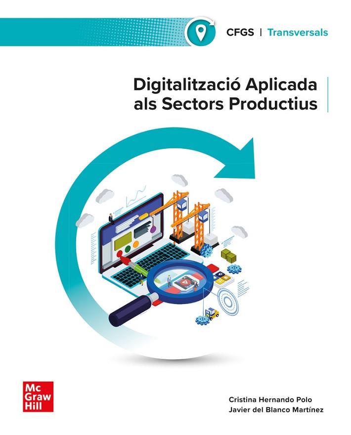 DIGITALITZACIÓ APLICADA ALS SECTORS PRODUCTIUS . GRAU SUPERIOR | 9788448642518 | HERNANDO POLO,CRISTINA | Llibreria Online de Tremp