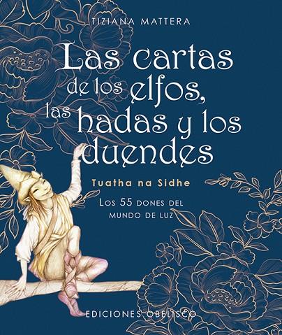 LAS CARTAS DE LOS ELFOS, LAS HADAS Y LOS DUENDES  (N.E.) | 9788491118640 | MATTERA, TIZIANA | Llibreria Online de Tremp