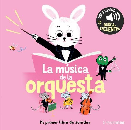 LA MÚSICA DE LA ORQUESTA. MI PRIMER LIBRO DE SONIDOS | 9788408304562 | ROEDERER, CHARLOTTE | Llibreria Online de Tremp