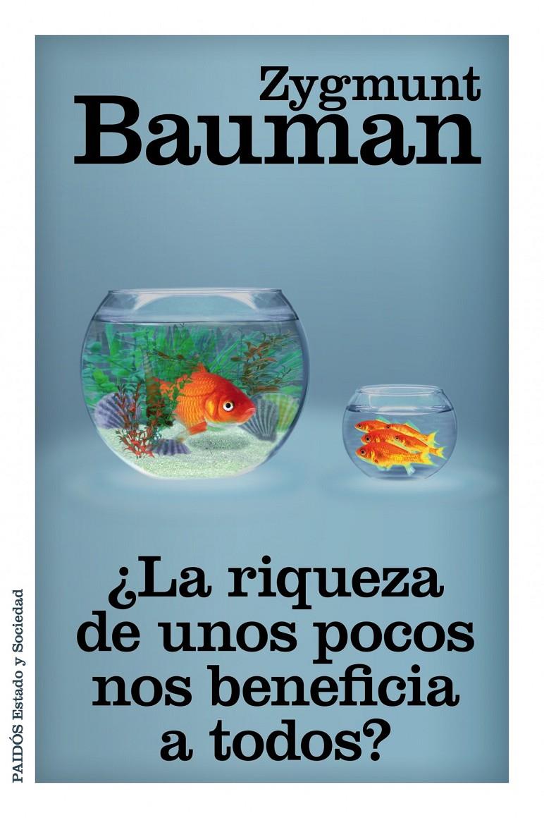 RIQUEZA DE UNOS POCOS NOS BENEFICIA A TODOS? | 9788449329777 | BAUMAN, ZYGMUNT