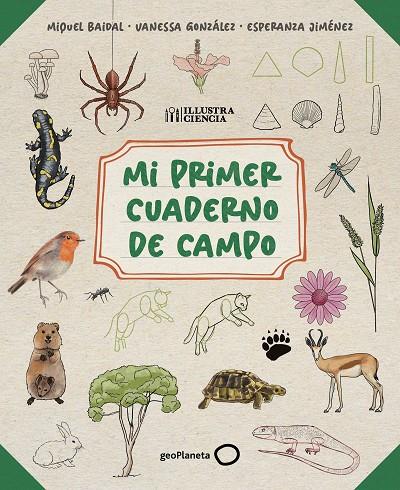 MI PRIMER CUADERNO DE CAMPO | 9788408318514 | BAIDAL, MIQUEL/JIMÉNEZ, ESPERANZA/GONZÁLEZ, VANESSA | Llibreria Online de Tremp
