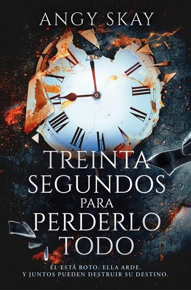 TREINTA SEGUNDOS PARA PERDERLO TODO | 9788410274099 | SKAY, ANGY | Llibreria Online de Tremp