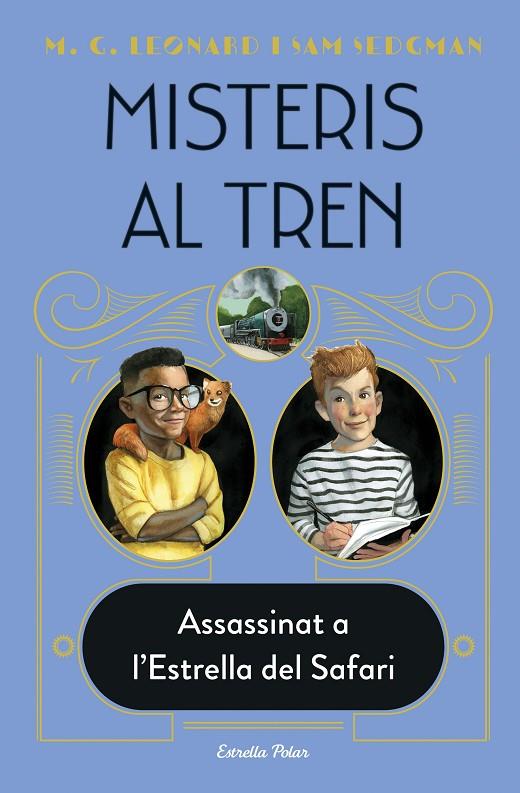 MISTERIS AL TREN 3. ASSASSINAT A L'ESTRELLA DEL SAFARI | 9788413892085 | LEONARD, M.G./SEDGMAN, SAM | Llibreria Online de Tremp